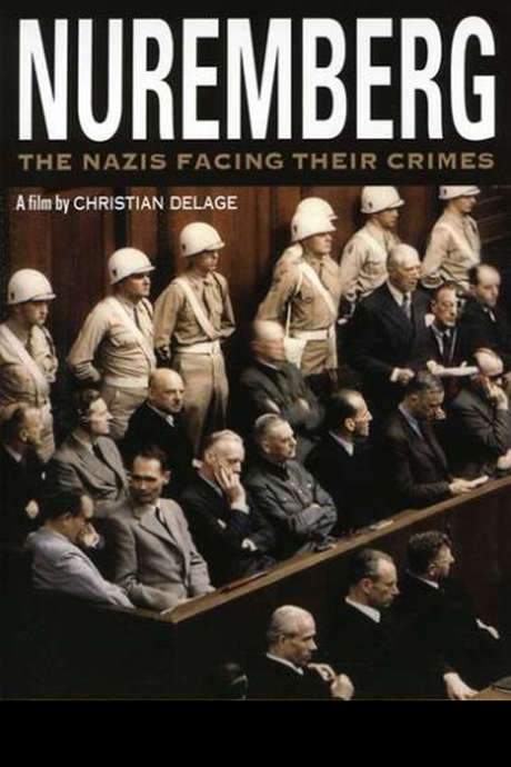 Nuremberg: The Nazis Facing their Crimes